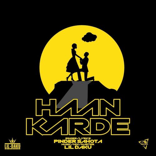 Haan Karde Pinder Sahota mp3 song download, Haan Karde Pinder Sahota full album