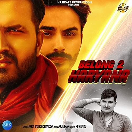 Belong To Haryana Amit Saini Rohtakiyaa mp3 song download, Belong To Haryana Amit Saini Rohtakiyaa full album