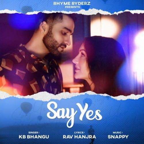 Say Yes KB Bhangu mp3 song download, Say Yes KB Bhangu full album