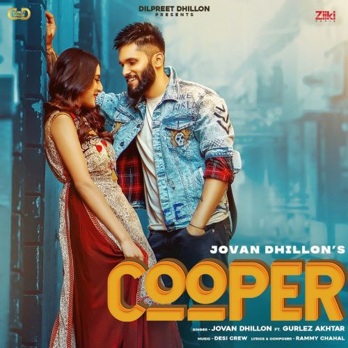 Cooper Gurlez Akhtar, Jovan Dhillon mp3 song download, Cooper Gurlez Akhtar, Jovan Dhillon full album