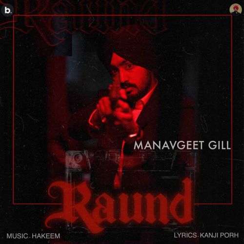 Raund Manavgeet Gill mp3 song download, Raund Manavgeet Gill full album