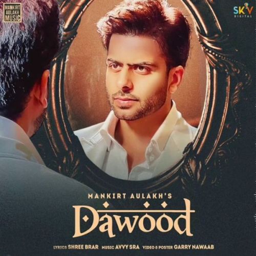 Dawood Mankirt Aulakh mp3 song download, Dawood Mankirt Aulakh full album