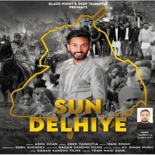 Sun Delhiye Ashu Khan mp3 song download, Sun Delhiye Ashu Khan full album