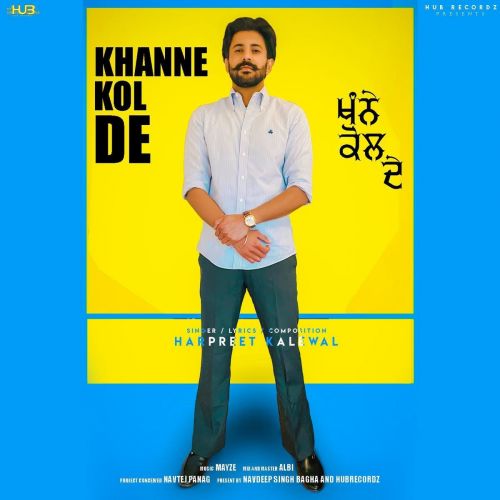Khanne Kol De Harpreet Kalewal mp3 song download, Khanne Kol De Harpreet Kalewal full album