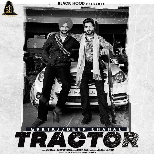 Tractor Gurtaj, Deep Chahal mp3 song download, Tractor Gurtaj, Deep Chahal full album