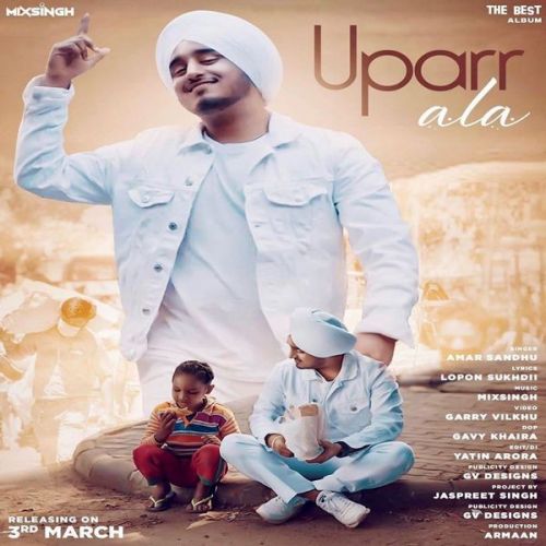 Uparr Ala Amar Sandhu mp3 song download, Uparr Ala Amar Sandhu full album