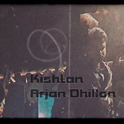Kishtan Arjan Dhillon mp3 song download, Kishtan Arjan Dhillon full album