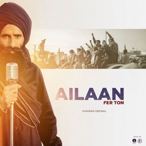 Ailaan (the Voice Of People) Kanwar Grewal mp3 song download, Ailaan (the Voice Of People) Kanwar Grewal full album