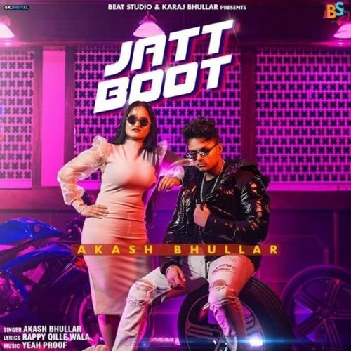 Jatt Boot Akash Bhullar mp3 song download, Jatt Boot Akash Bhullar full album