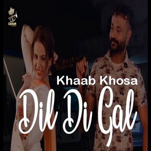 Dil Di Gal Khaab Khosa mp3 song download, Dil Di Gal Khaab Khosa full album