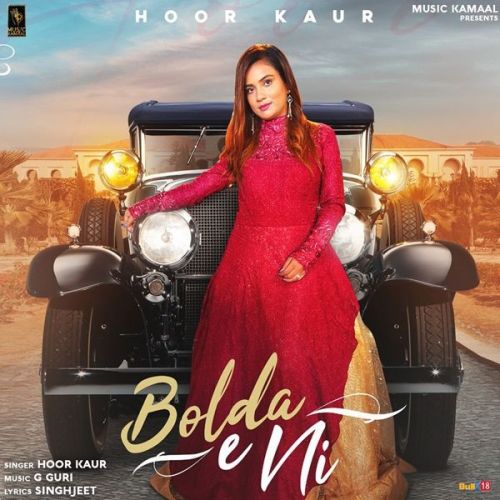 Bolda E Ni Hoor Kaur mp3 song download, Bolda E Ni Hoor Kaur full album