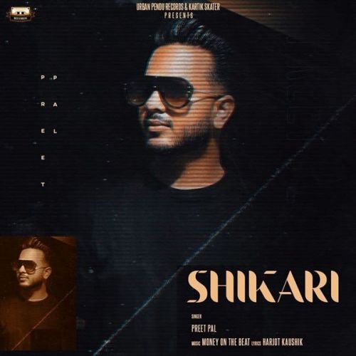 Shikari Preet Pal mp3 song download, Shikari Preet Pal full album