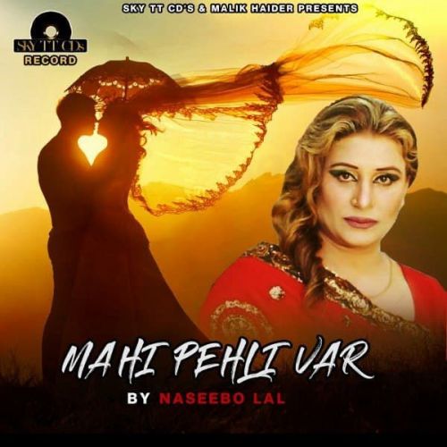 Mahi Pehli Var Naseebo Lal mp3 song download, Mahi Pehli Var Naseebo Lal full album