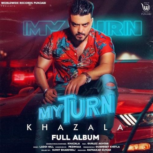 Yaar Rakhne Khazala, Gurlez Akhtar mp3 song download, My Turn Khazala, Gurlez Akhtar full album