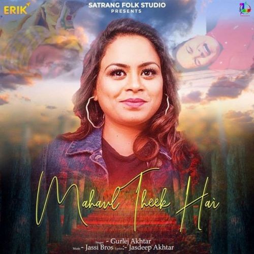 Mahaul Theek Hai Gurlej Akhtar mp3 song download, Mahaul Theek Hai Gurlej Akhtar full album