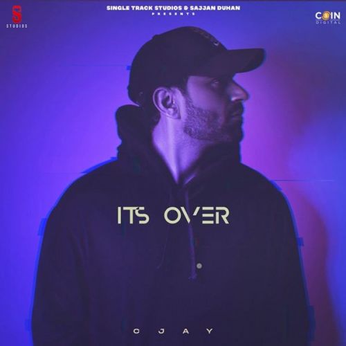 Its Over C Jay mp3 song download, Its Over C Jay full album