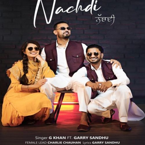 Nachdi G Khan, Garry Sandhu mp3 song download, Nachdi G Khan, Garry Sandhu full album