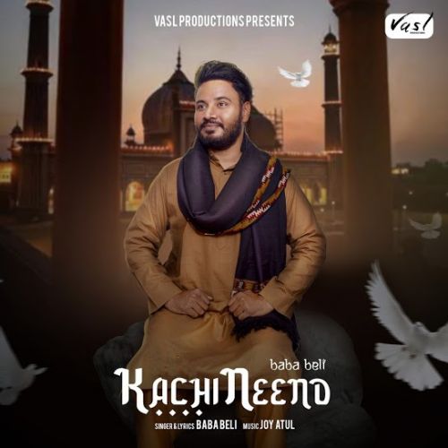 Kachi Neend Baba Beli mp3 song download, Kachi Neend Baba Beli full album