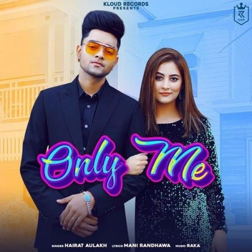 Only Me Hairat Aulakh mp3 song download, Only Me Hairat Aulakh full album