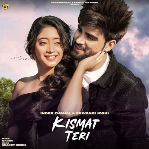 Kismat Teri Inder Chahal mp3 song download, Kismat Teri Inder Chahal full album