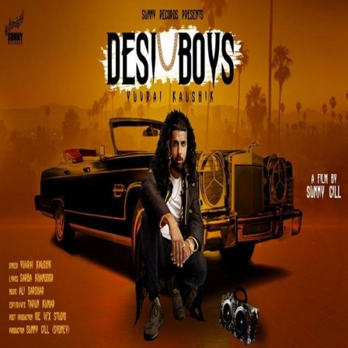 Desi Boys Yuvraj Kaushik mp3 song download, Desi Boys Yuvraj Kaushik full album