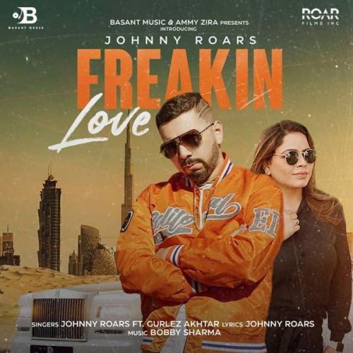 Freakin Love Gurlej Akhtar, Johnny Roars mp3 song download, Freakin Love Gurlej Akhtar, Johnny Roars full album