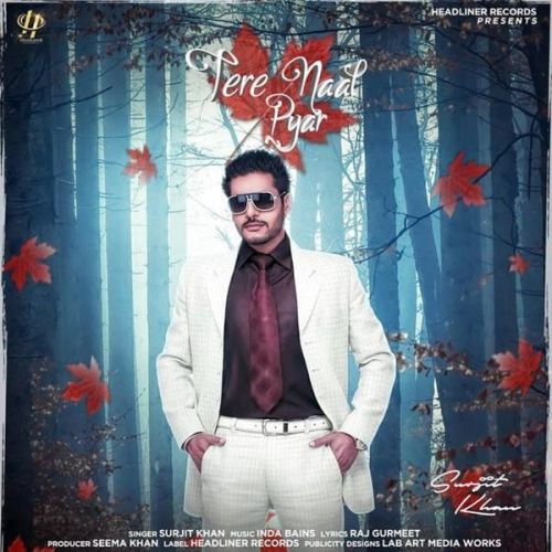 Tere Naal Pyar Surjit Khan mp3 song download, Tere Naal Pyar Surjit Khan full album