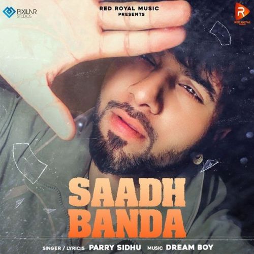 Saadh Banda Parry Sidhu mp3 song download, Saadh Banda Parry Sidhu full album