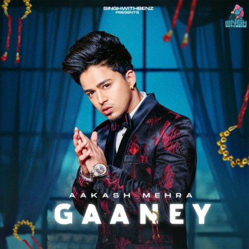 Gaaney Aakash Mehra mp3 song download, Gaaney Aakash Mehra full album