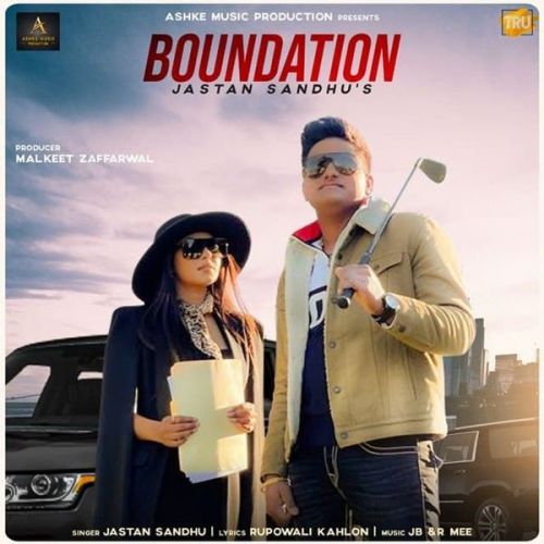 Boundation Jastan Sandhu mp3 song download, Boundation Jastan Sandhu full album