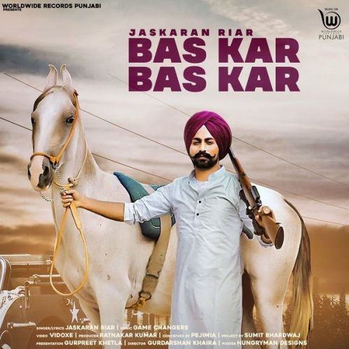Bas Kar Bas Kar Jaskaran Riar mp3 song download, Bas Kar Bas Kar Jaskaran Riar full album