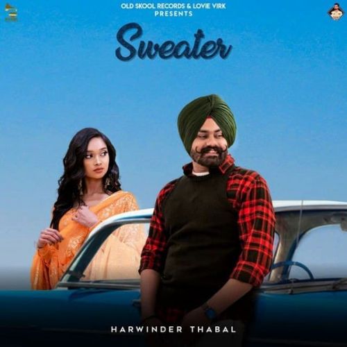 Sweater Harwinder Thabal mp3 song download, Sweater Harwinder Thabal full album