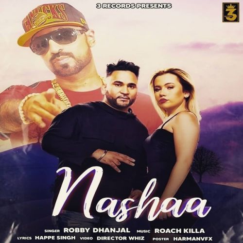 Nashaa Robby Dhanjal mp3 song download, Nashaa Robby Dhanjal full album