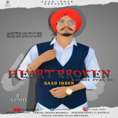 Heartbroken (Kahaani Pyar Di) Saab Inder mp3 song download, Heartbroken (Kahaani Pyar Di) Saab Inder full album