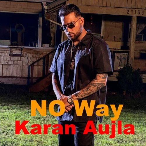 No Way Karan Aujla mp3 song download, No Way Karan Aujla full album