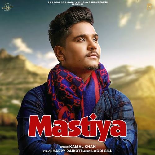 Mastiya Kamal Khan mp3 song download, Mastiya Kamal Khan full album