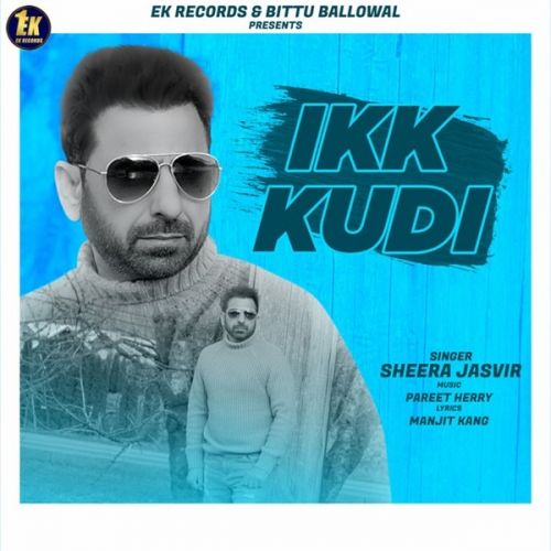 Ikk Kudi Sheera Jasvir mp3 song download, Ikk Kudi Sheera Jasvir full album