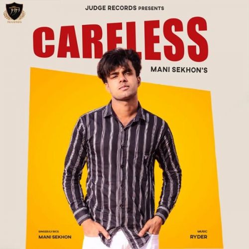 Careless Mani Sekhon mp3 song download, Careless Mani Sekhon full album