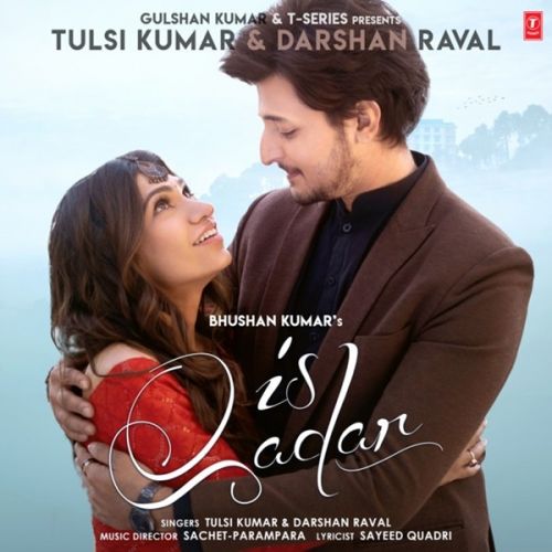 Is Qadar Tulsi Kumar, Darshan Raval mp3 song download, Is Qadar Tulsi Kumar, Darshan Raval full album