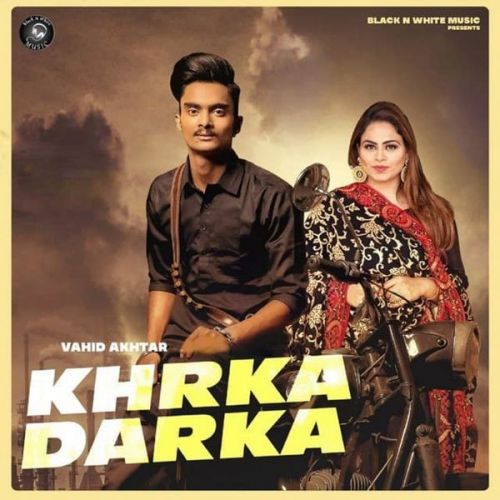 Khrka Darka Gurlez Akhtar, Vahid Akhtar mp3 song download, Khrka Darka Gurlez Akhtar, Vahid Akhtar full album
