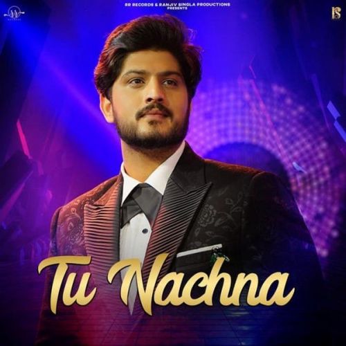 Tu Nachna Gurnam Bhullar mp3 song download, Tu Nachna Gurnam Bhullar full album