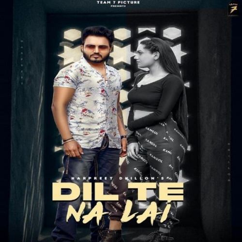 Dil Te Na Lai Harpreet Dhillon mp3 song download, Dil Te Na Lai Harpreet Dhillon full album