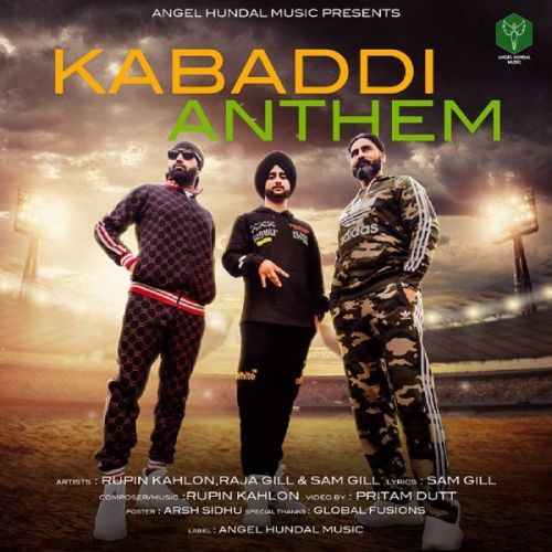 Kabadi Anthem Rupin Kahlon, Raja Gill mp3 song download, Kabadi Anthem Rupin Kahlon, Raja Gill full album