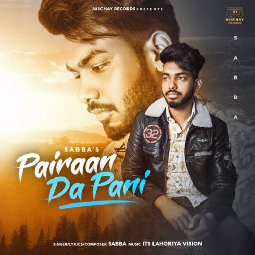 Pairaan Da Pani SABBA mp3 song download, Pairaan Da Pani SABBA full album