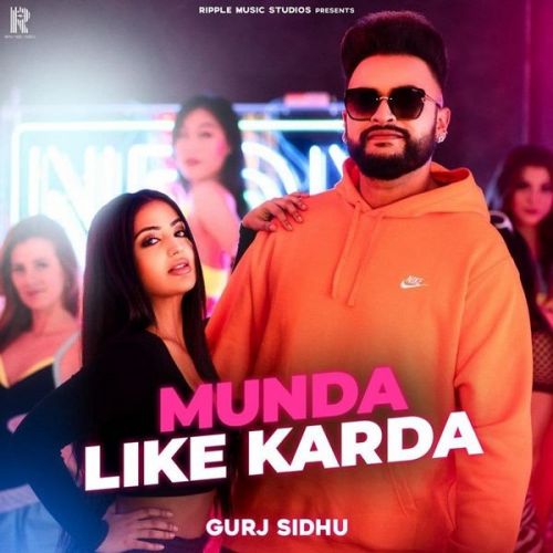 Munda Like Karda Gurj Sidhu mp3 song download, Munda Like Karda Gurj Sidhu full album