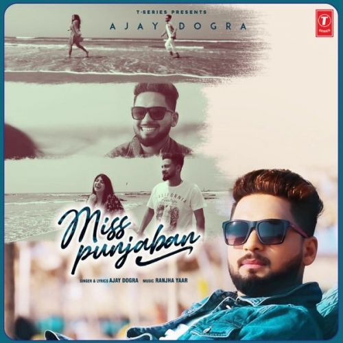 Miss Punjaban Ajay Dogra mp3 song download, Miss Punjaban Ajay Dogra full album