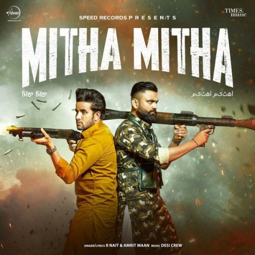 Mitha Mitha Amrit Maan, R Nait mp3 song download, Mitha Mitha Amrit Maan, R Nait full album