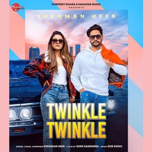 Twinkle Twinkle Sukhman Heer mp3 song download, Twinkle Twinkle Sukhman Heer full album