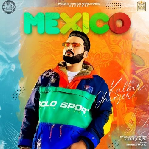 Mexico Kulbir Jhinjer mp3 song download, Mexico Kulbir Jhinjer full album