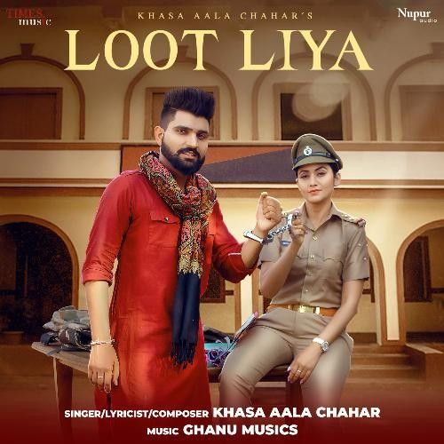 Loot Liya Khasa Aala Chahar mp3 song download, Loot Liya Khasa Aala Chahar full album